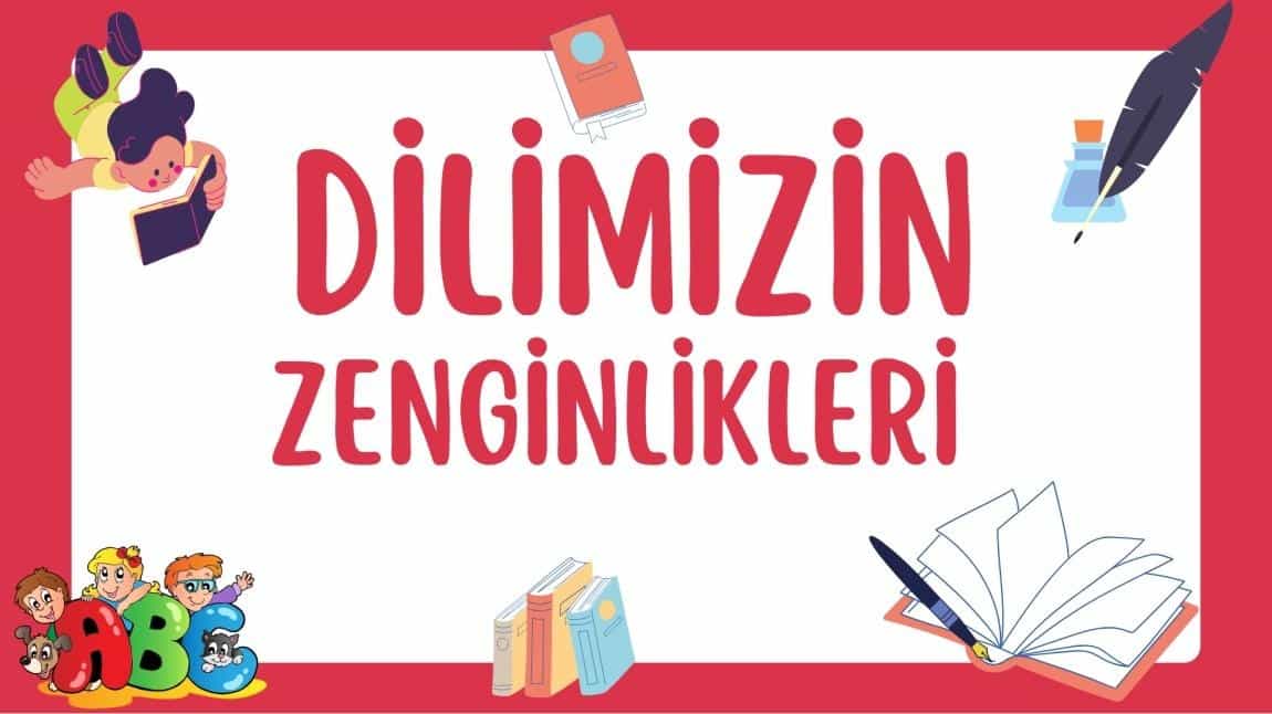 DİLİMİZİN ZENGİNLİKLERİ ''ANLAMINI BUL-KELİME TÜRETME''